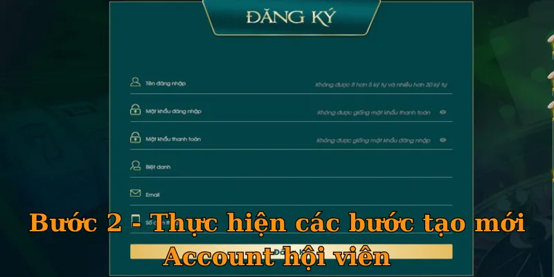 Bước 2 - Thực hiện các bước tạo mới Account hội viên