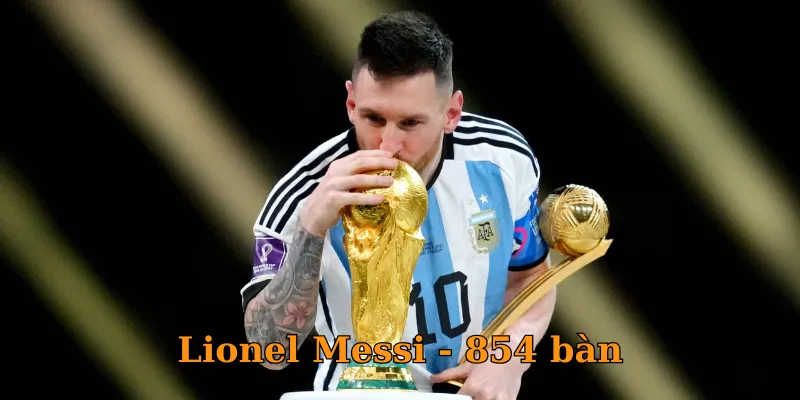 Lionel Messi - 854 bàn