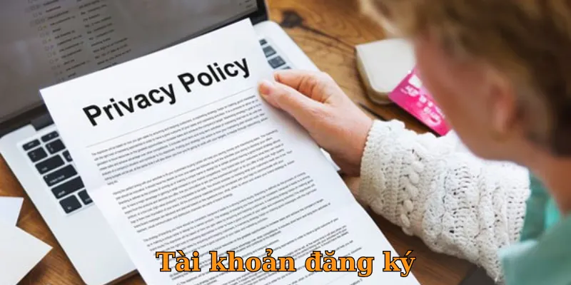 Tài khoản đăng ký